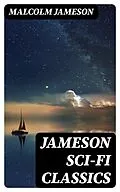 E-Book (epub) Jameson Sci-Fi Classics von Malcolm Jameson