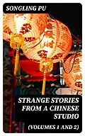 E-Book (epub) Strange Stories from a Chinese Studio (Volumes 1 and 2) von Songling Pu