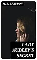 E-Book (epub) Lady Audley's Secret von M. E. Braddon