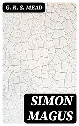 E-Book (epub) Simon Magus von G. R. S. Mead