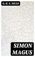 E-Book (epub) Simon Magus von G. R. S. Mead