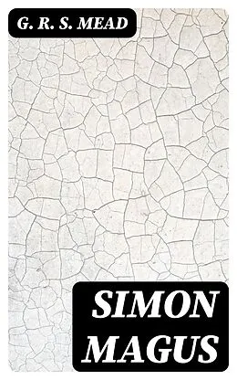 E-Book (epub) Simon Magus von G. R. S. Mead