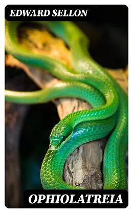 E-Book (epub) Ophiolatreia von Edward Sellon