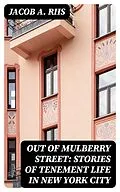 E-Book (epub) Out of Mulberry Street: Stories of Tenement life in New York City von Jacob A. Riis