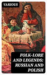 eBook (epub) Folk-Lore and Legends: Russian and Polish de Various