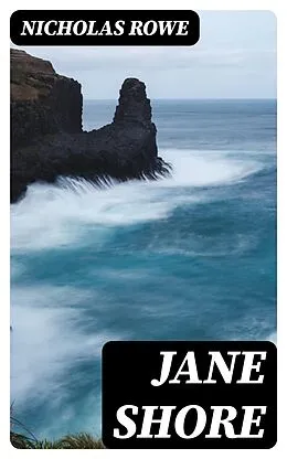 E-Book (epub) Jane Shore von Nicholas Rowe