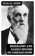 E-Book (epub) Biography and Family Record of Lorenzo Snow von Eliza R. Snow