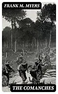 E-Book (epub) The Comanches von Frank M. Myers