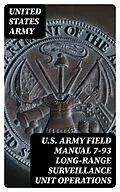 E-Book (epub) U.S. Army Field Manual 7-93 Long-Range Surveillance Unit Operations von United States Army