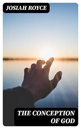 E-Book (epub) The Conception of God von Josiah Royce