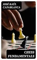 E-Book (epub) Chess Fundamentals von José Raúl Capablanca