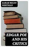 E-Book (epub) Edgar Poe and his Critics von Sarah Helen Whitman