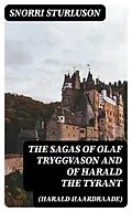 E-Book (epub) The Sagas of Olaf Tryggvason and of Harald The Tyrant (Harald Haardraade) von Snorri Sturluson