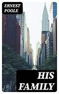 E-Book (epub) His Family von Ernest Poole