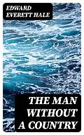E-Book (epub) The Man Without a Country von Edward Everett Hale
