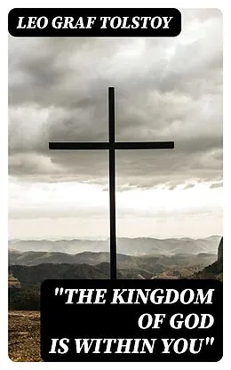 E-Book (epub) 'The Kingdom of God Is Within You' von Leo graf Tolstoy