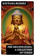 E-Book (epub) The Dhammapada: A Collection of Verses von Gautama Buddha