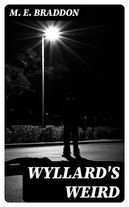 E-Book (epub) Wyllard's Weird von M. E. Braddon
