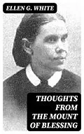 E-Book (epub) Thoughts From the Mount of Blessing von Ellen G. White
