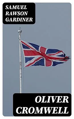 E-Book (epub) Oliver Cromwell von Samuel Rawson Gardiner