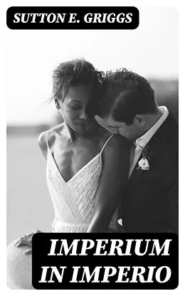 E-Book (epub) Imperium in Imperio von Sutton E. Griggs