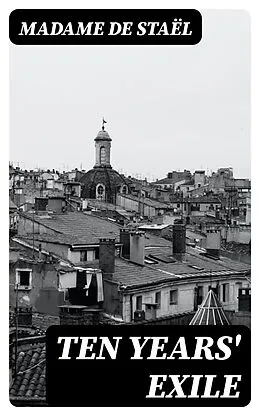 E-Book (epub) Ten Years' Exile von Madame de Staël