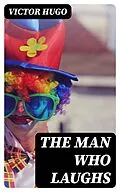 E-Book (epub) The Man Who Laughs von Victor Hugo