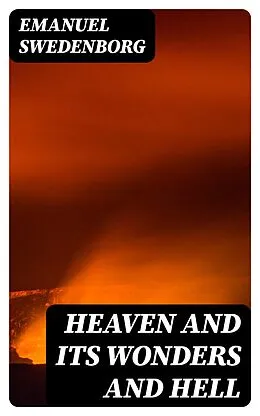 E-Book (epub) Heaven and its Wonders and Hell von Emanuel Swedenborg