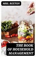 E-Book (epub) The Book of Household Management von Mrs. Beeton