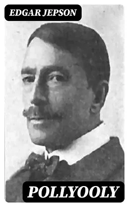 E-Book (epub) Pollyooly von Edgar Jepson