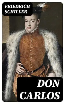 E-Book (epub) Don Carlos von Friedrich Schiller