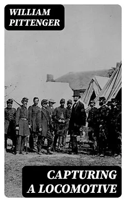 E-Book (epub) Capturing a Locomotive von William Pittenger