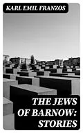E-Book (epub) The Jews of Barnow: Stories von Karl Emil Franzos