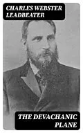 E-Book (epub) The Devachanic Plane von Charles Webster Leadbeater