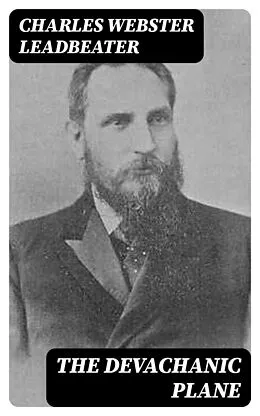 E-Book (epub) The Devachanic Plane von Charles Webster Leadbeater