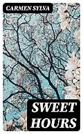 E-Book (epub) Sweet Hours von Carmen Sylva