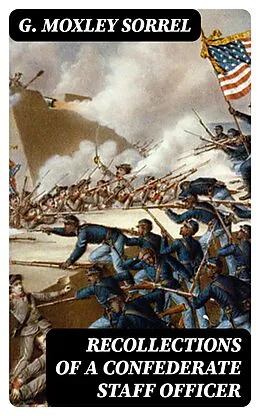 E-Book (epub) Recollections of a Confederate Staff Officer von G. Moxley Sorrel