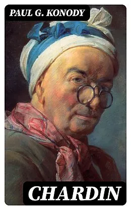E-Book (epub) Chardin von Paul G. Konody