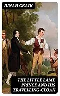 E-Book (epub) The Little Lame Prince and His Travelling-Cloak von Dinah Craik