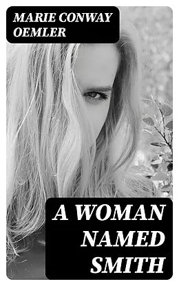 E-Book (epub) A Woman Named Smith von Marie Conway Oemler
