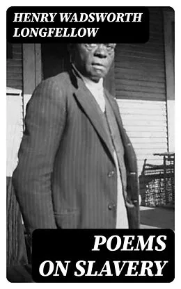 E-Book (epub) Poems on Slavery von Henry Wadsworth Longfellow