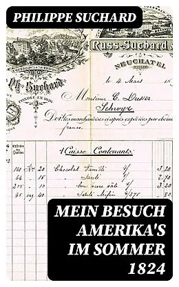 E-Book (epub) Mein Besuch Amerika's im Sommer 1824 von Philippe Suchard