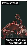 E-Book (epub) Mümmelmann: Ein Tierbuch von Hermann Löns