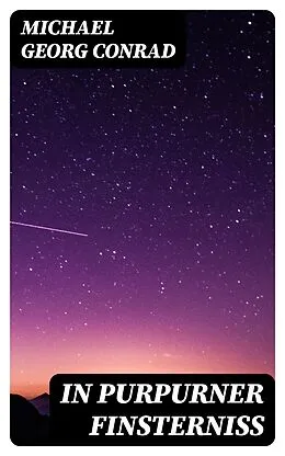 E-Book (epub) In Purpurner Finsterniß von Michael Georg Conrad