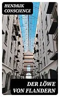 E-Book (epub) Der Löwe von Flandern von Hendrik Conscience