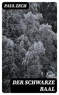 E-Book (epub) Der schwarze Baal von Paul Zech