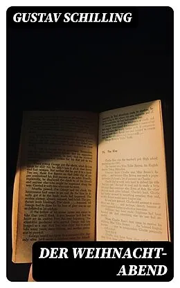 E-Book (epub) Der Weihnacht-Abend von Gustav Schilling