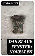 E-Book (epub) Das blaue Fenster: Novellen von Hugo Salus