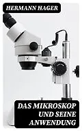 E-Book (epub) Das Mikroskop und seine Anwendung von Hermann Hager