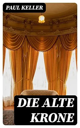 E-Book (epub) Die alte Krone von Paul Keller